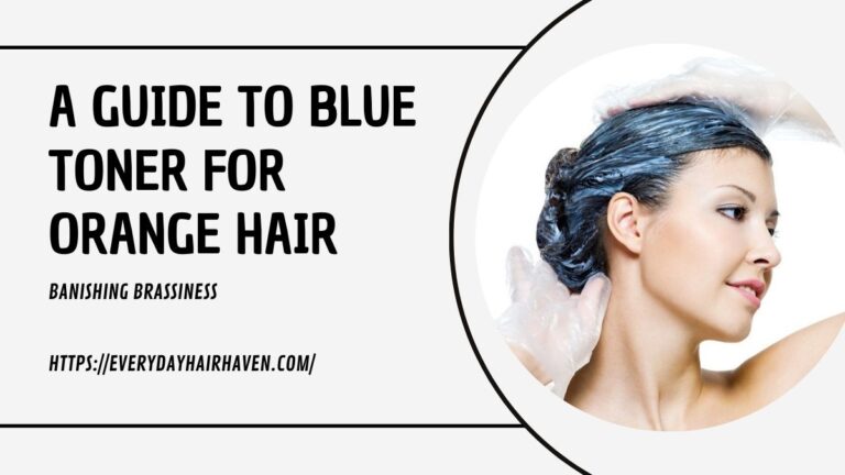 Banishing Brassiness: A Guide to Blue Toner for Orange Hair