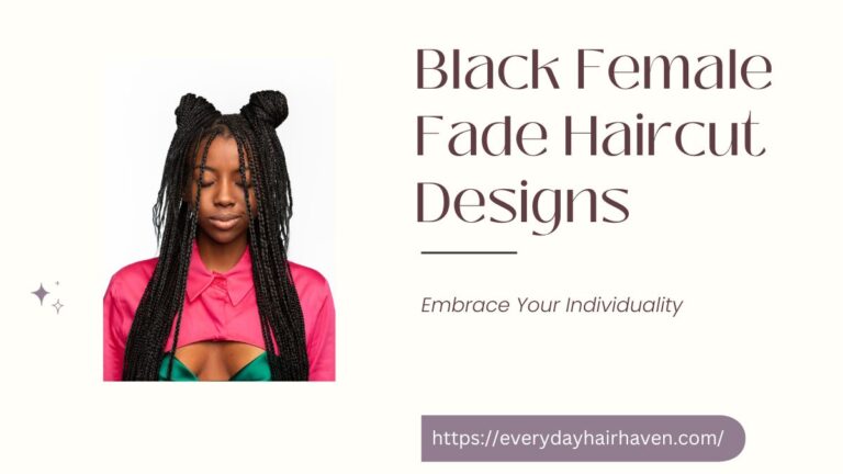 Embrace Your Individuality With Black Female Fade Haircuts