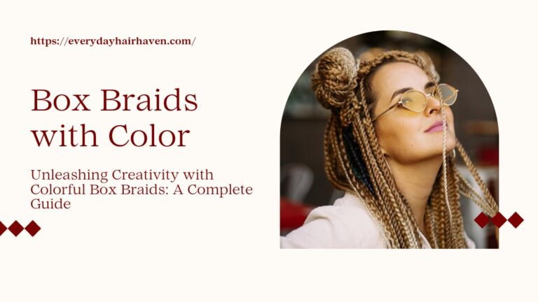 Unleashing Creativity with Colorful Box Braids: A Complete Guide