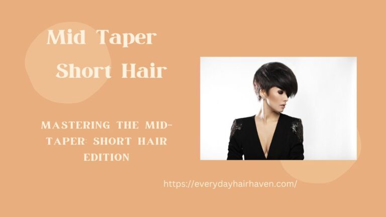 Mastering the Mid-Taper: Short Hair Edition