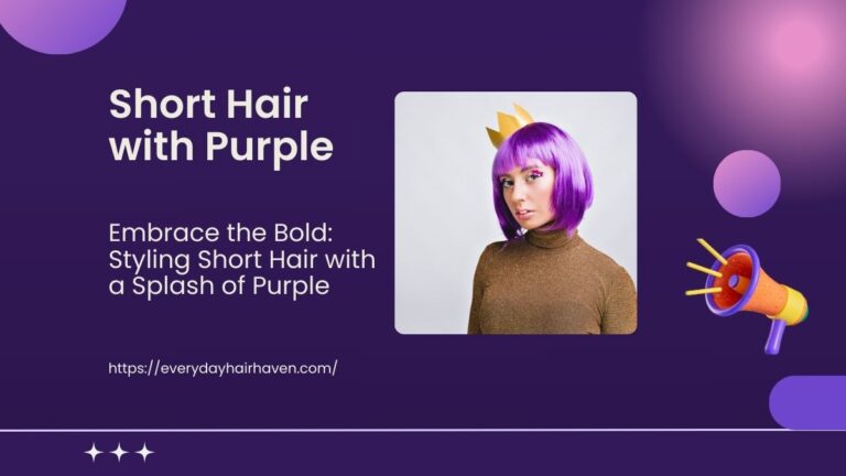Embrace the Bold: Styling Short Hair with a Splash of Purple
