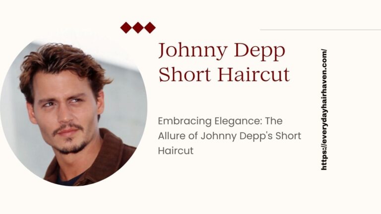 Embracing Elegance: The Allure of Johnny Depp’s Short Haircut