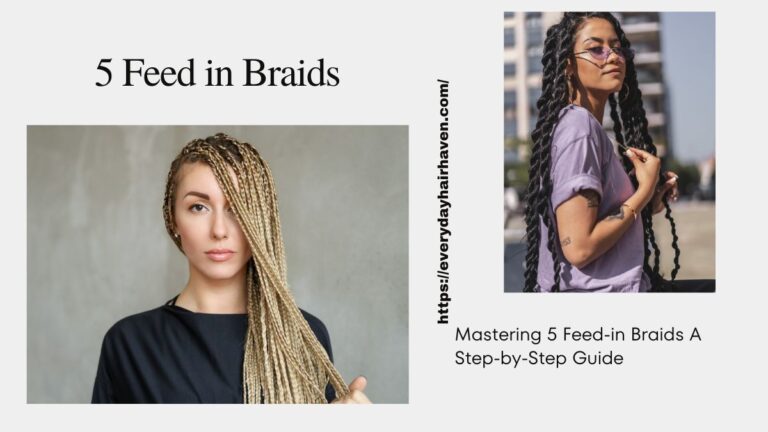 Mastering 5 Feed-in Braids A Step-by-Step Guide