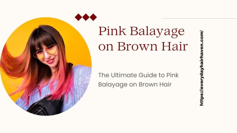 The Ultimate Guide to Pink Balayage on Brown Hair
