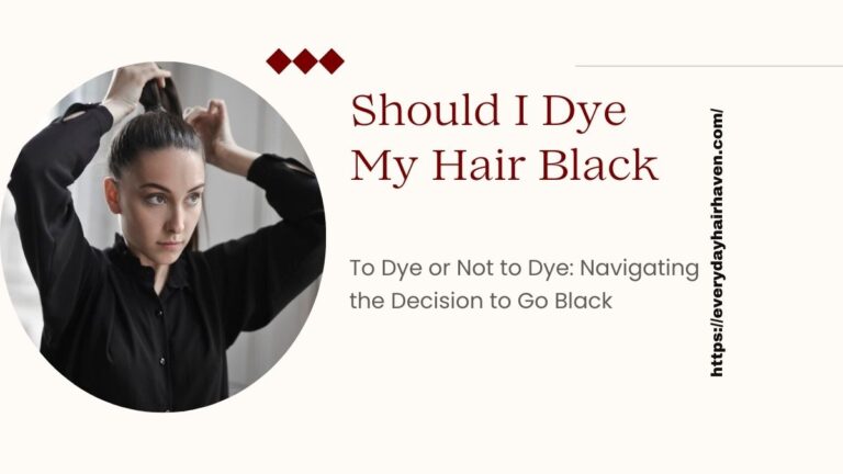 To Dye or Not to Dye: Navigating the Decision to Go Black