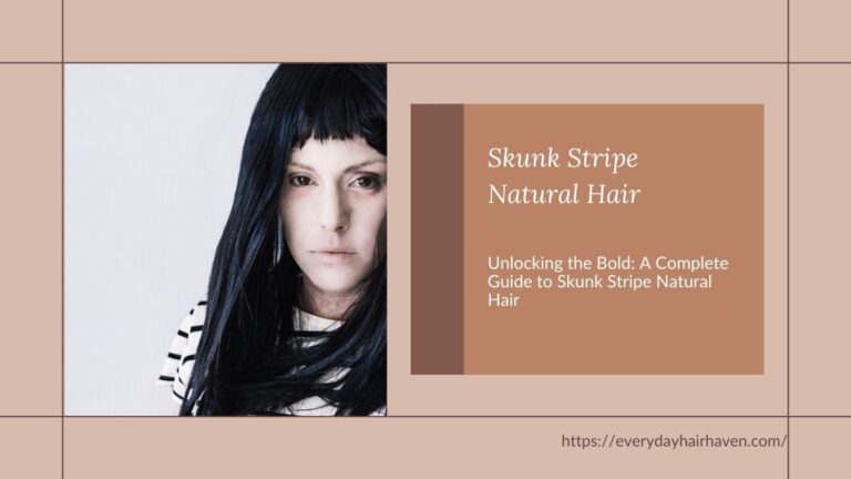 Unlocking the Bold: A Complete Guide to Skunk Stripe Natural Hair