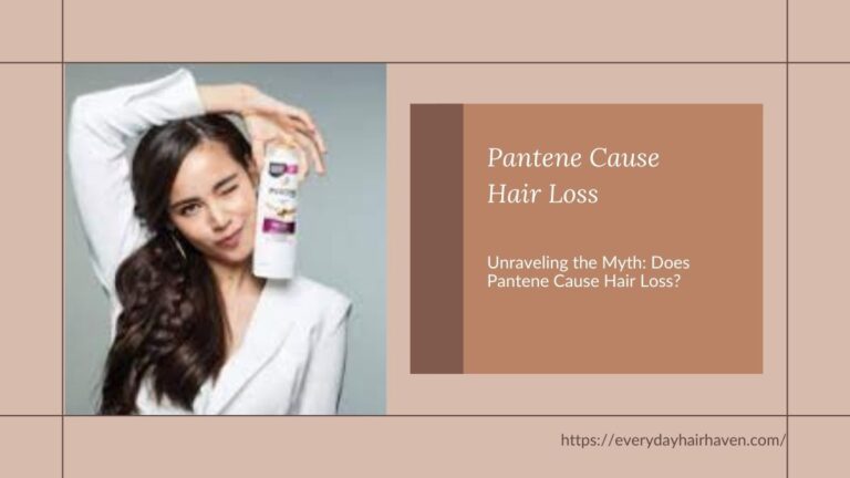 Unraveling the Myth: Does Pantene Cause Hair Loss?