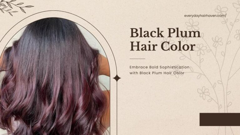 Embrace Bold Sophistication with Black Plum Hair Color