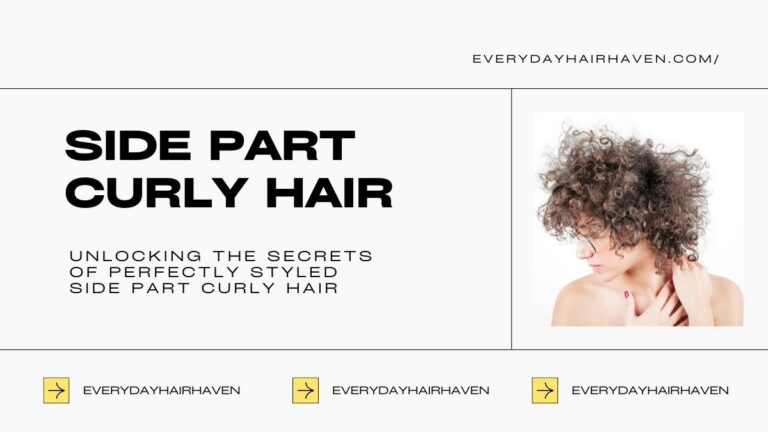 Unlocking the Secrets of Perfectly Styled Side Part Curly Hair