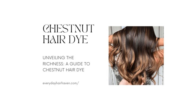 Unveiling the Richness: A Guide to Chestnut Hair Dye